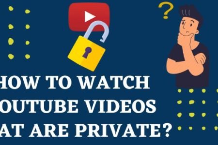 How to Watch Private YouTube Videos 2 Easy Ways